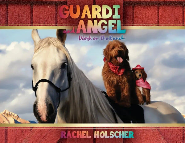 Guardi and Angel work on the Ranch - Paperback
