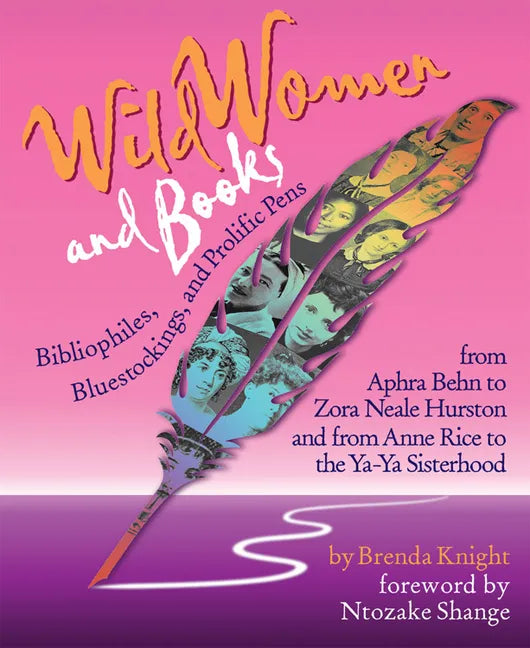 Wild Women and Books: Bibliophiles, Bluestockings & Prolific Pens (Gift for Women, Feminist Book, Stories of Female Authors and Famous Women in Histor - Paperback