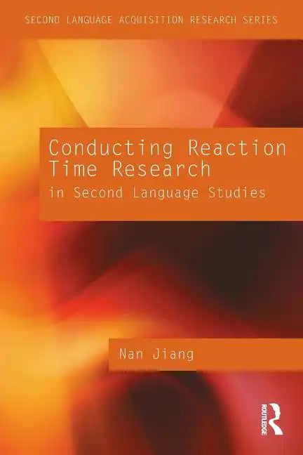 Conducting Reaction Time Research in Second Language Studies - Paperback