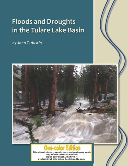 Floods and Droughts in the Tulare Lake Basin: Black and White Edition - Paperback