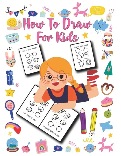 How to Draw for Kids: Unlimited Fun and Simple Step-by-Step Drawing Book for Kids to Learn to Draw - Paperback