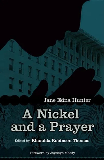 Nickel and a Prayer: The Autobiography of Jane Edna Hunter - Hardcover