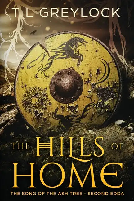 The Hills of Home: The Song of the Ash Tree - Second Edda - Paperback