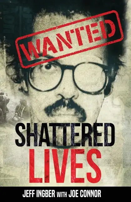 Shattered Lives: Overcoming the Fraunces Tavern Terror - Paperback