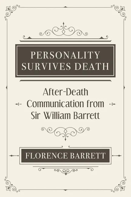 Personality Survives Death: After-Death Communication from Sir William Barrett - Paperback