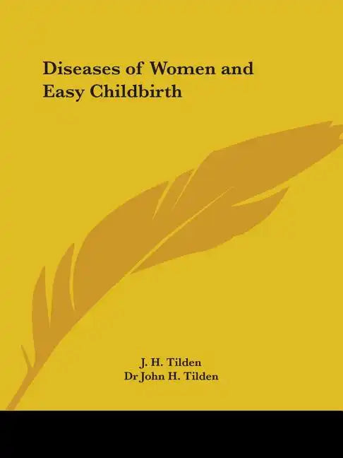 Diseases of Women and Easy Childbirth - Paperback