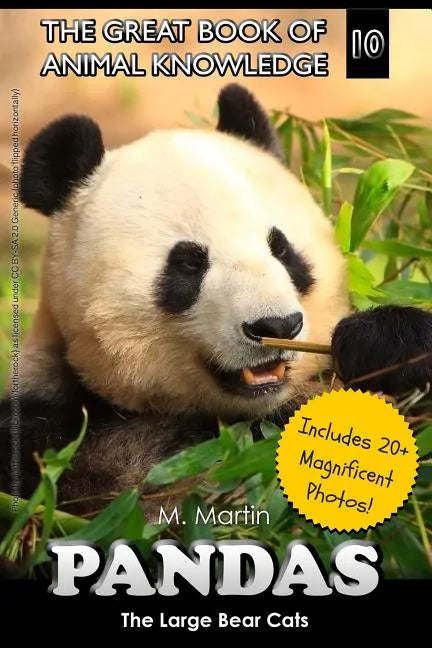 Pandas: The Large Bear Cats (includes 20+ magnificent photos!) - Paperback