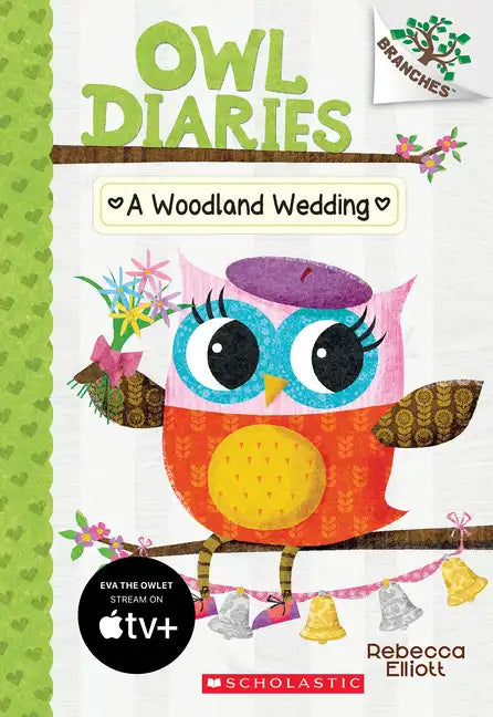 A Woodland Wedding: A Branches Book (Owl Diaries #3): Volume 3 - Paperback