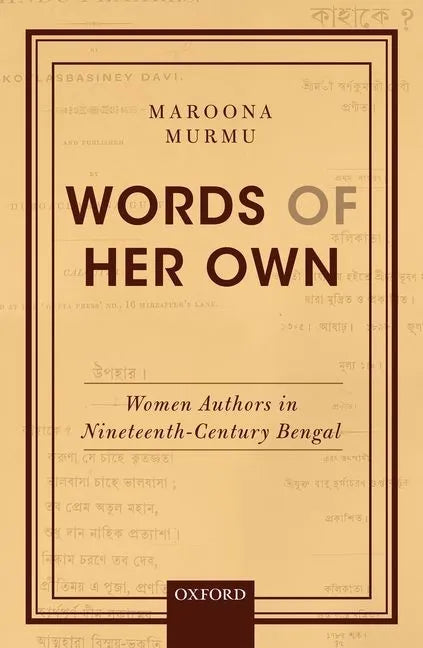 Words of Her Own: Women Authors in Nineteenth-Century Bengal - Hardcover