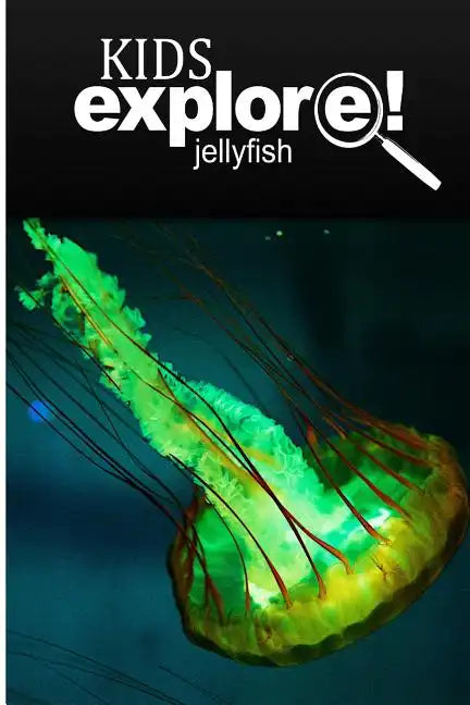 Jellyfish - Kids Explore: Animal books nonfiction - books ages 5-6 - Paperback