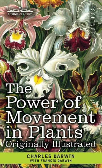 The Power of Movement in Plants: Originally Illustrated - Hardcover
