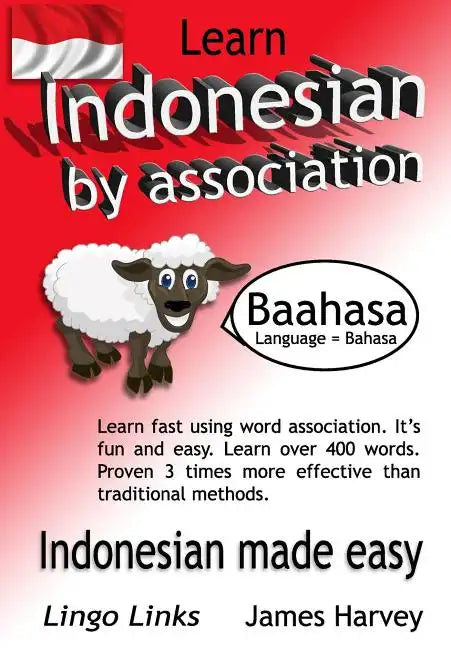 Learn Indonesian by Association - Indoglyphs: The easy playful way to learn a new language. - Paperback
