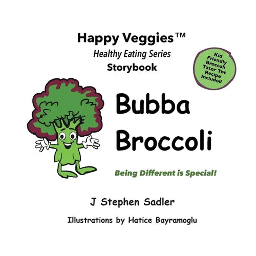 Bubba Broccoli Storybook 2: Being Different Is Special! (Happy Veggies Healthy Eating Storybook Series) - Paperback