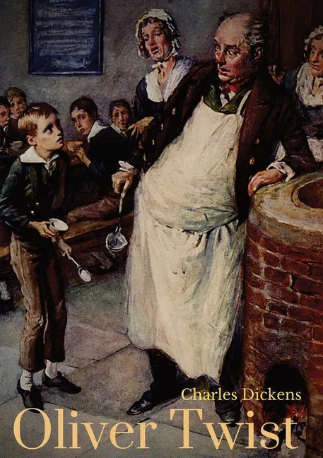 Oliver Twist: The Charles Dickens's second novel centered on orphan Oliver Twist, born in a workhouse and sold into apprenticeship w - Paperback