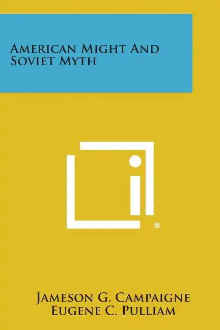 American Might and Soviet Myth - Paperback