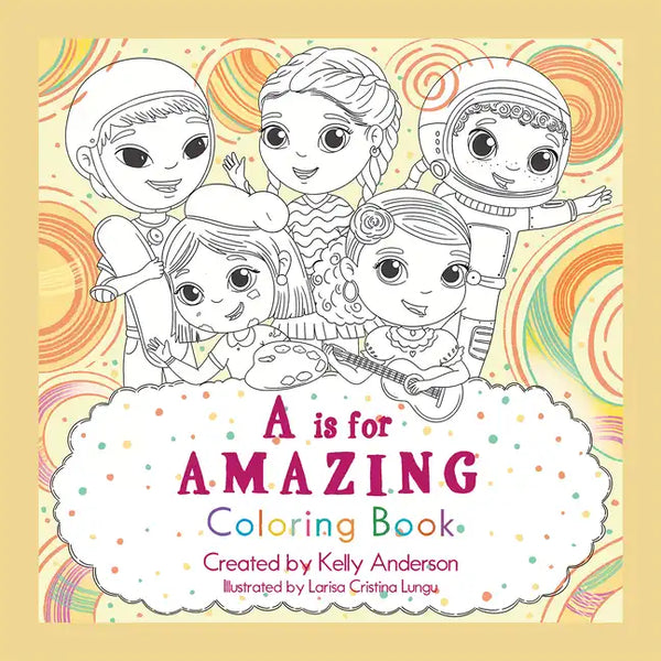 A Is for Amazing: Coloring Book - Paperback