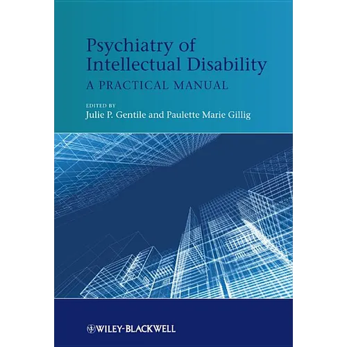 Psychiatry of Intellectual Disability: A Practical Manual - Hardcover