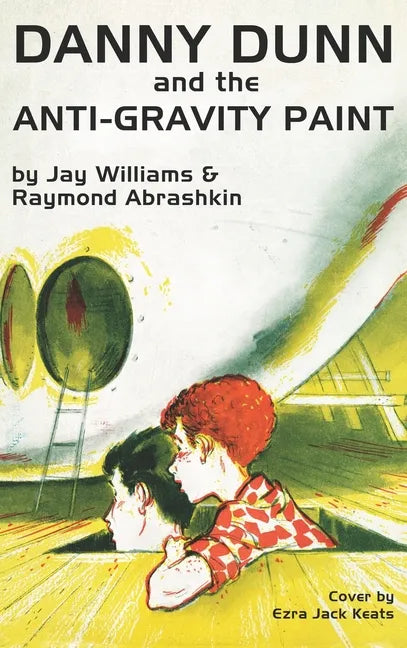 Danny Dunn and the Anti-Gravity Paint - Hardcover