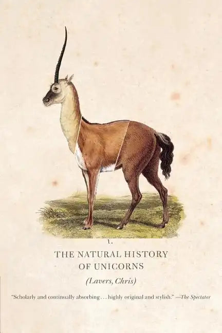 The Natural History of Unicorns - Paperback
