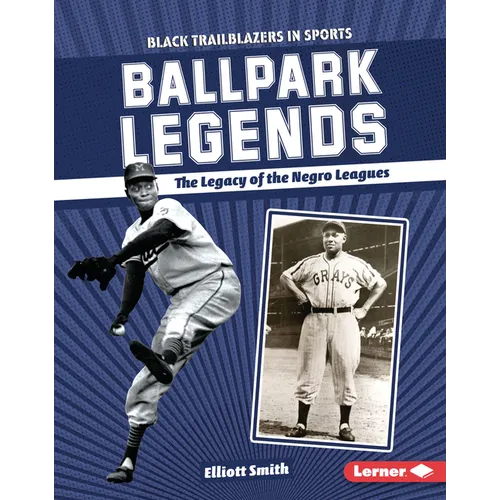 Ballpark Legends: The Legacy of the Negro Leagues - Library Binding