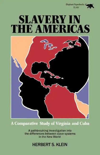 Slavery in the Americas: A Comparative Study of Virginia and Cuba - Paperback