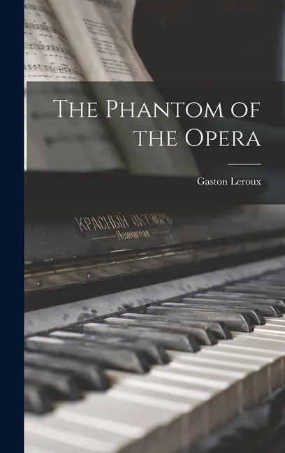 The Phantom of the Opera - Hardcover