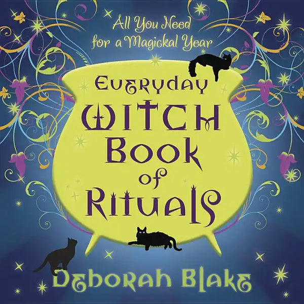 Everyday Witch Book of Rituals: All You Need for a Magickal Year - Paperback