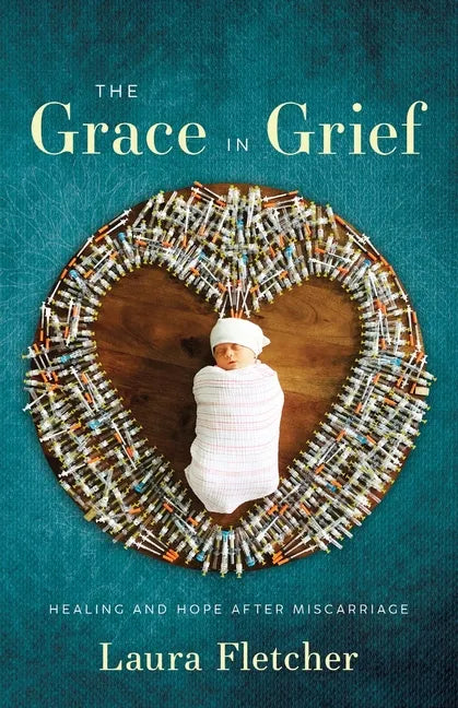 The Grace in Grief: Healing and Hope after Miscarriage - Paperback