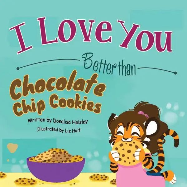I Love You Better than Chocolate Chip Cookies - Paperback