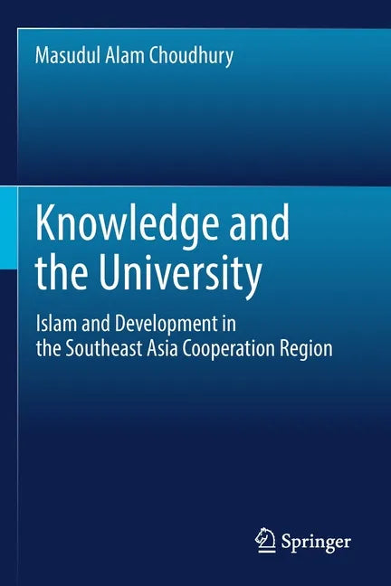 Knowledge and the University: Islam and Development in the Southeast Asia Cooperation Region - Paperback