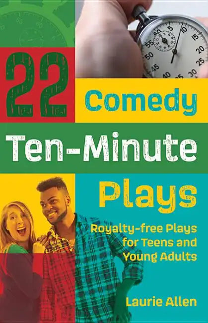 22 Comedy Ten-Minute Plays: Royalty-free Plays for Teens and Young Adults - Paperback