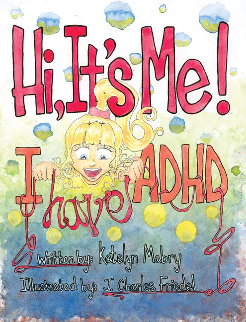 Hi, It's Me I Have ADHD - Paperback