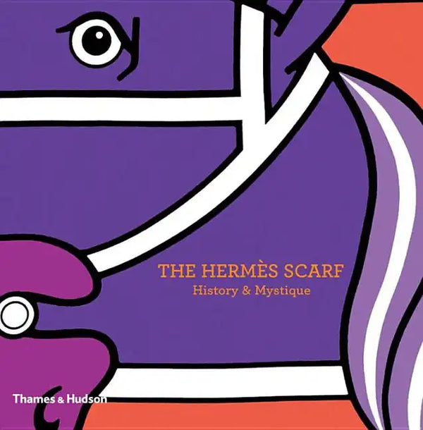 The Hermès Scarf: History & Mystique - Hardcover