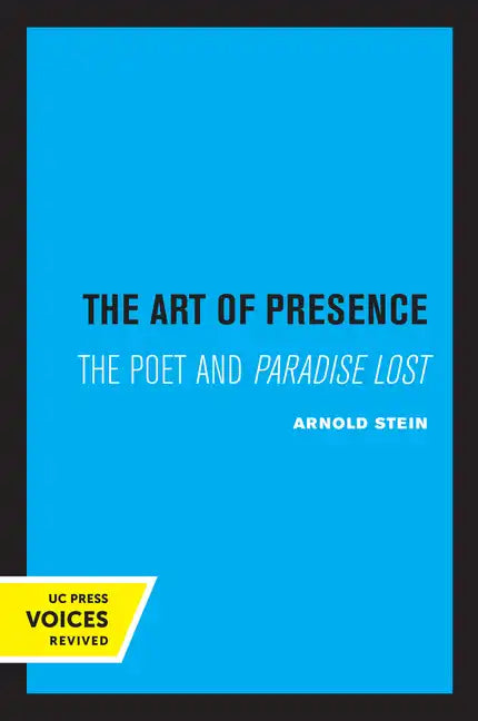 The Art of Presence: The Poet and Paradise Lost - Paperback