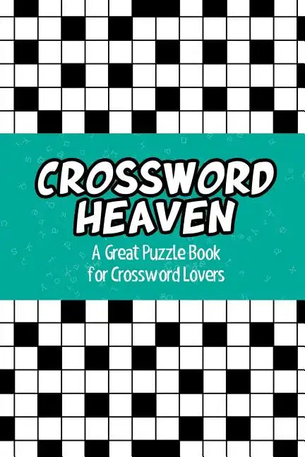 Crossword Heaven: A Great Puzzle Book for Crossword Lovers - Paperback