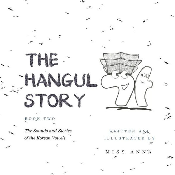 The Hangul Story Book 2: The Sounds and Stories of the Korean Vowels - Paperback