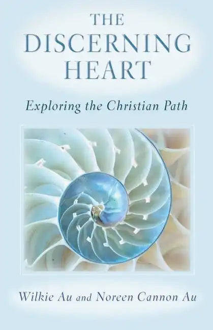 The Discerning Heart: Exploring the Christian Path - Paperback