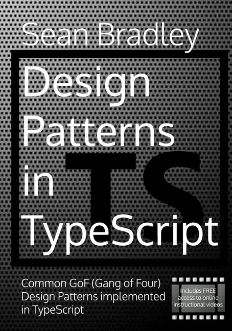 Design Patterns in TypeScript: Common GoF (Gang of Four) Design Patterns Implemented in TypeScript - Paperback