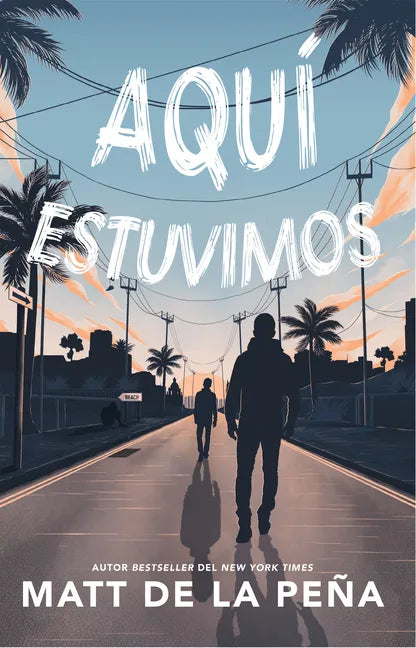 Aquí Estuvimos / We Were Here - Paperback