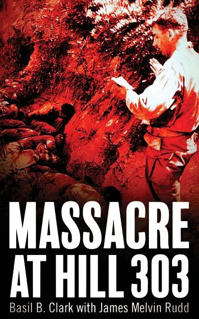 Massacre at Hill 303 - Paperback