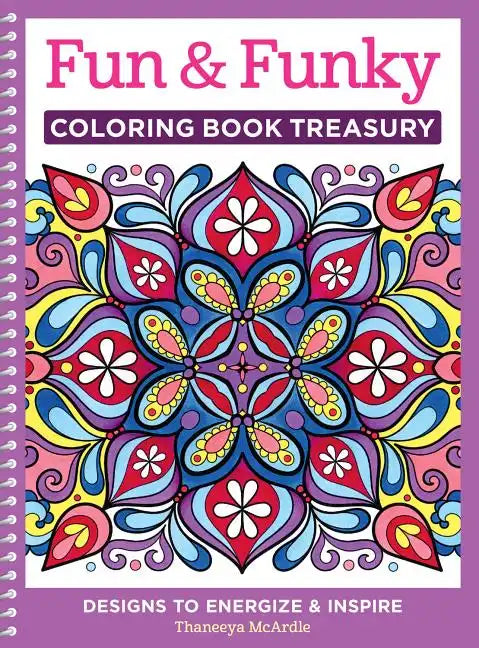 Fun & Funky Coloring Book Treasury: Designs to Energize and Inspire - Paperback