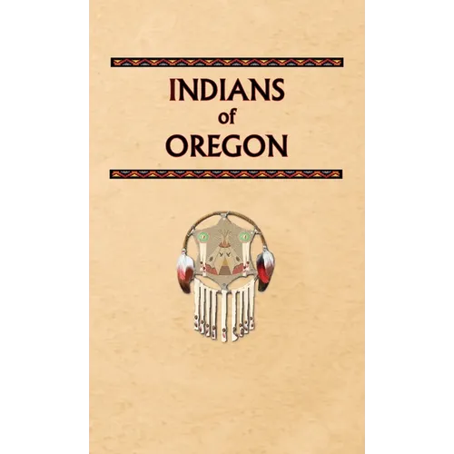 Indians of Oregon - Hardcover