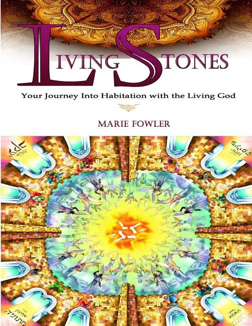 Living Stones: Your Journey into Habitation with the Living God - Paperback