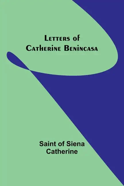 Letters of Catherine Benincasa - Paperback