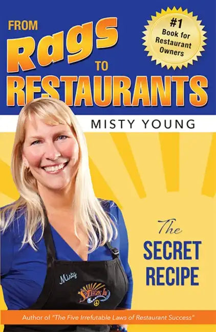 From Rags to Restaurants: The Secret Recipe - Paperback