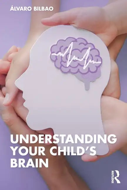 Understanding Your Child's Brain - Paperback