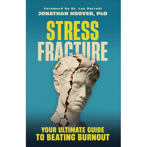 Stress Fracture: Your Ultimate Guide to Beating Burnout - Paperback
