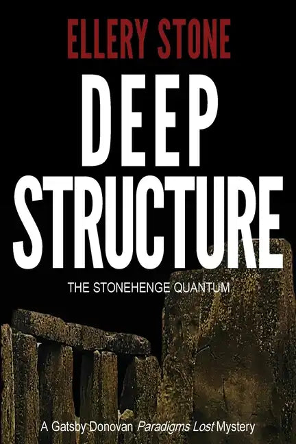 Deep Structure: The Stonehenge Quantum - Paperback