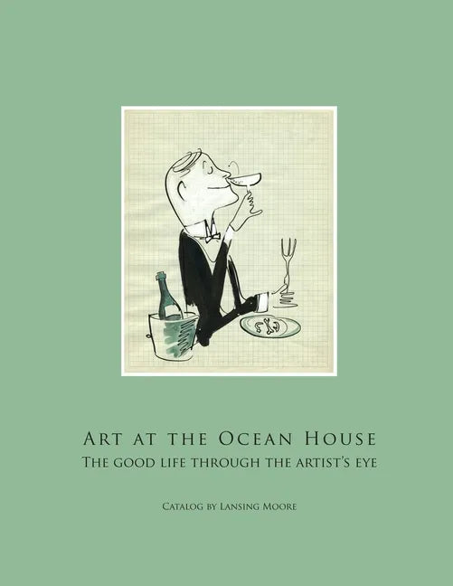 Art at the Ocean House: the Good Life Through the Artist's Eye - Paperback
