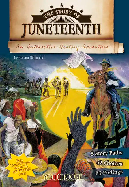 The Story of Juneteenth: An Interactive History Adventure - Paperback